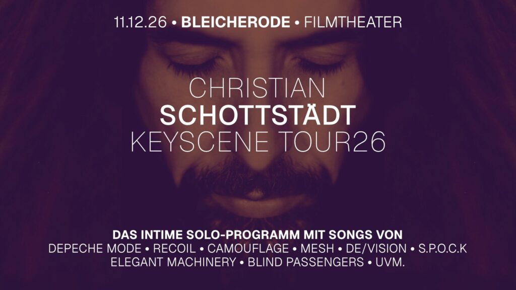 11.12.2026 - CHRISTIAN SCHOTTSTÄDT KEYSCENE TOUR26 LIVE IM FILMTHEATER BLEICHERODE (E-Ticket)