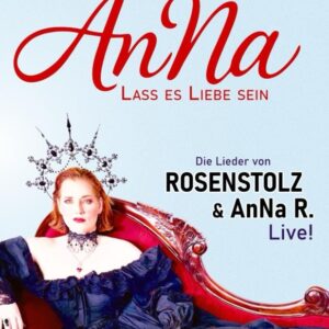 28.01.2027 | AnNa – „Lass es Liebe sein“ - Die Lieder von Rosenstolz & AnNa R. live | Berlin